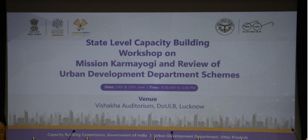 StateLevel Capacity Building Workshop under Mission Karmayogi: Institutionalizing Urban Governance to Support Uttar Pradesh’s $1 Trillion Economic Vision